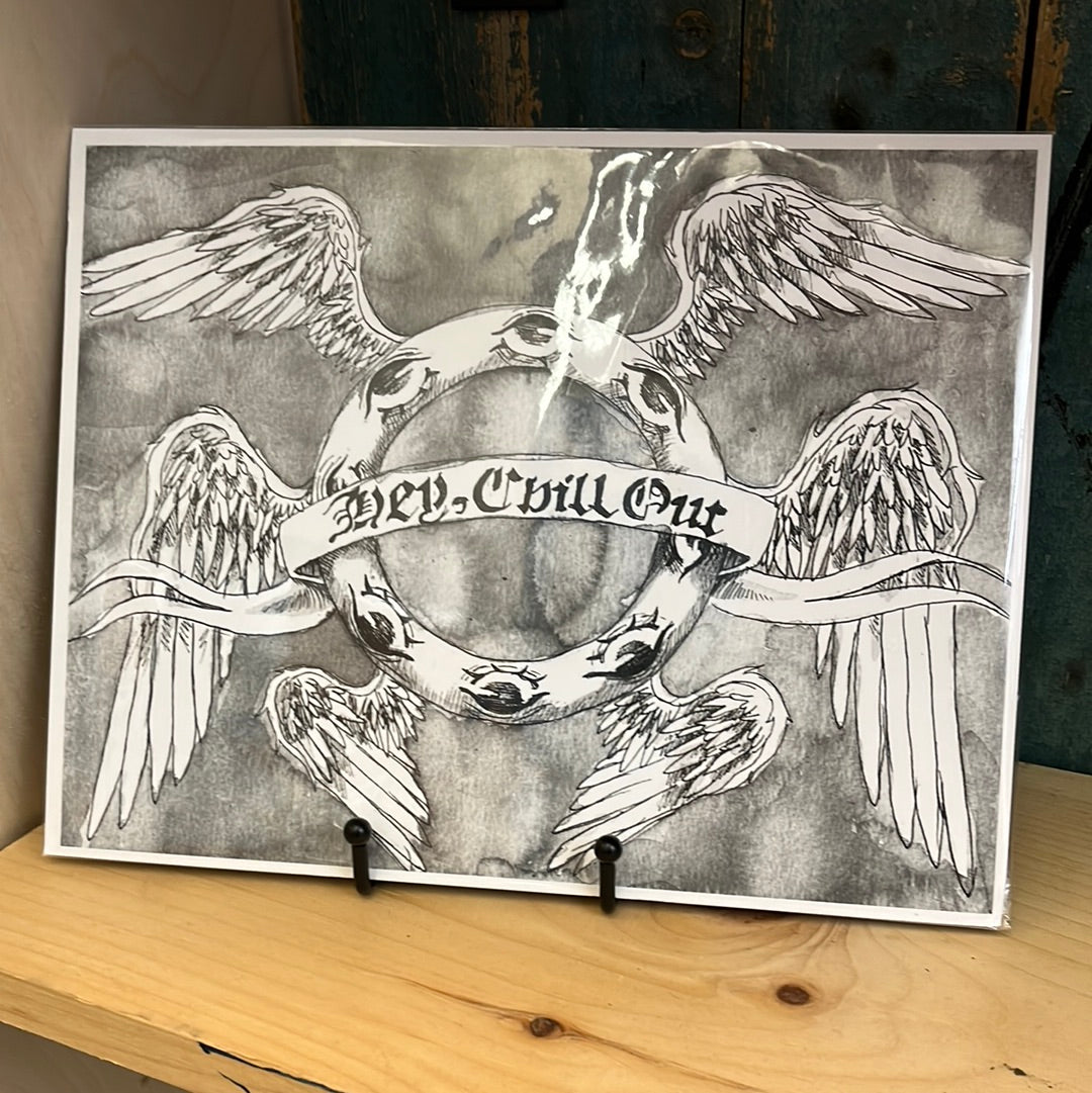 "HEY CHILL OUT" OPHANIM PRINT