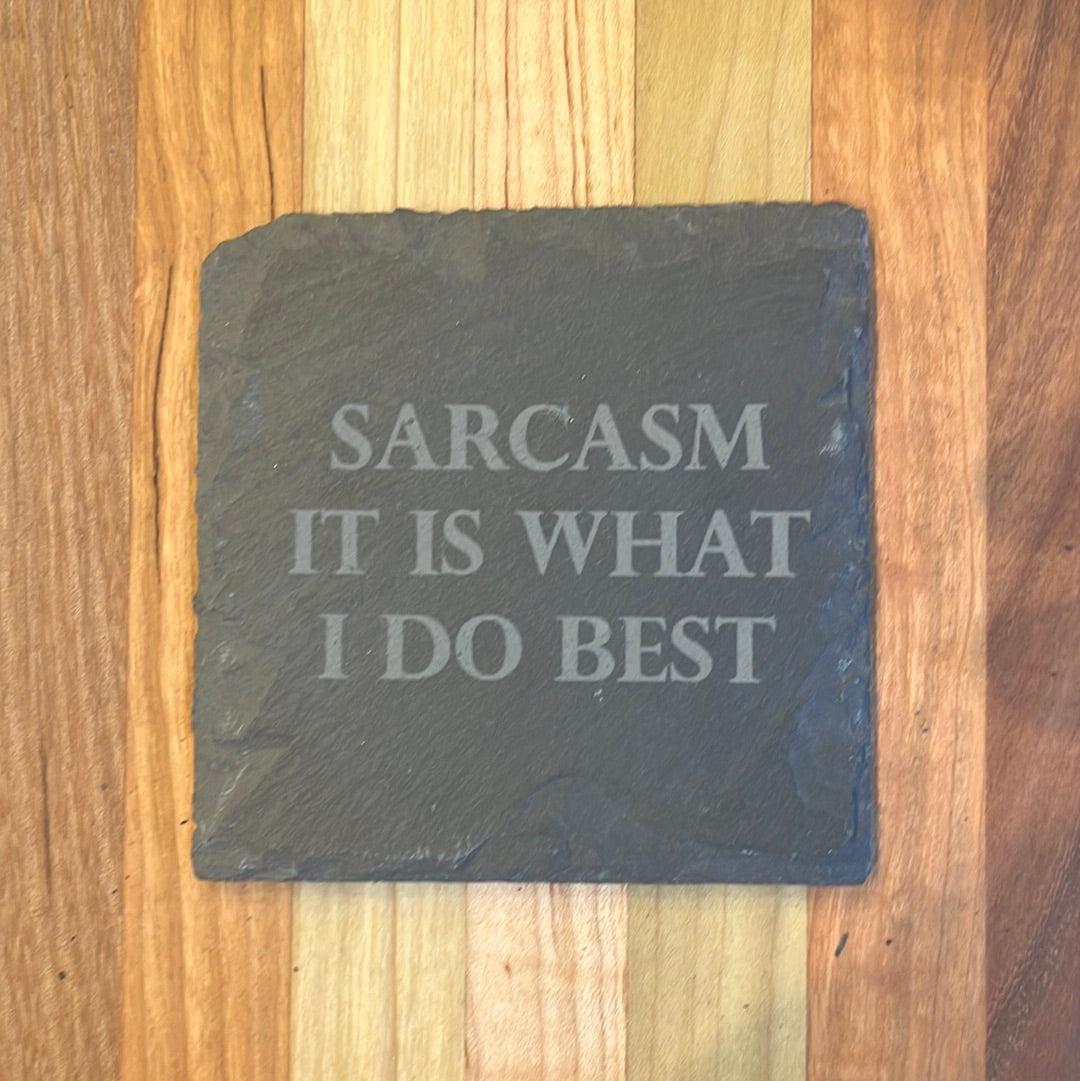 SARCASM IS WHAT I DO BEST