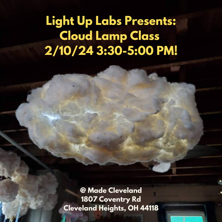 Light Up Labs Presents: Make + Take Cloud Lamp Class