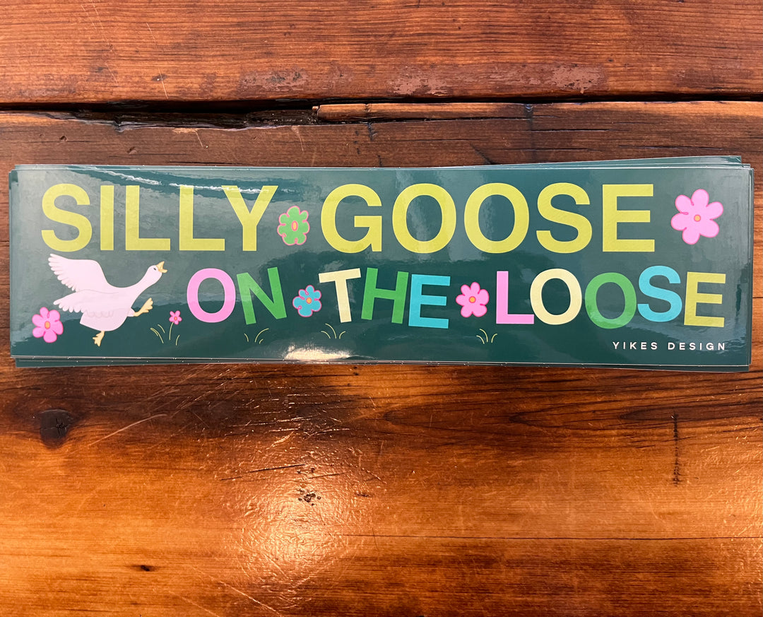 Silly Goose On the Loose Bumper Sticker