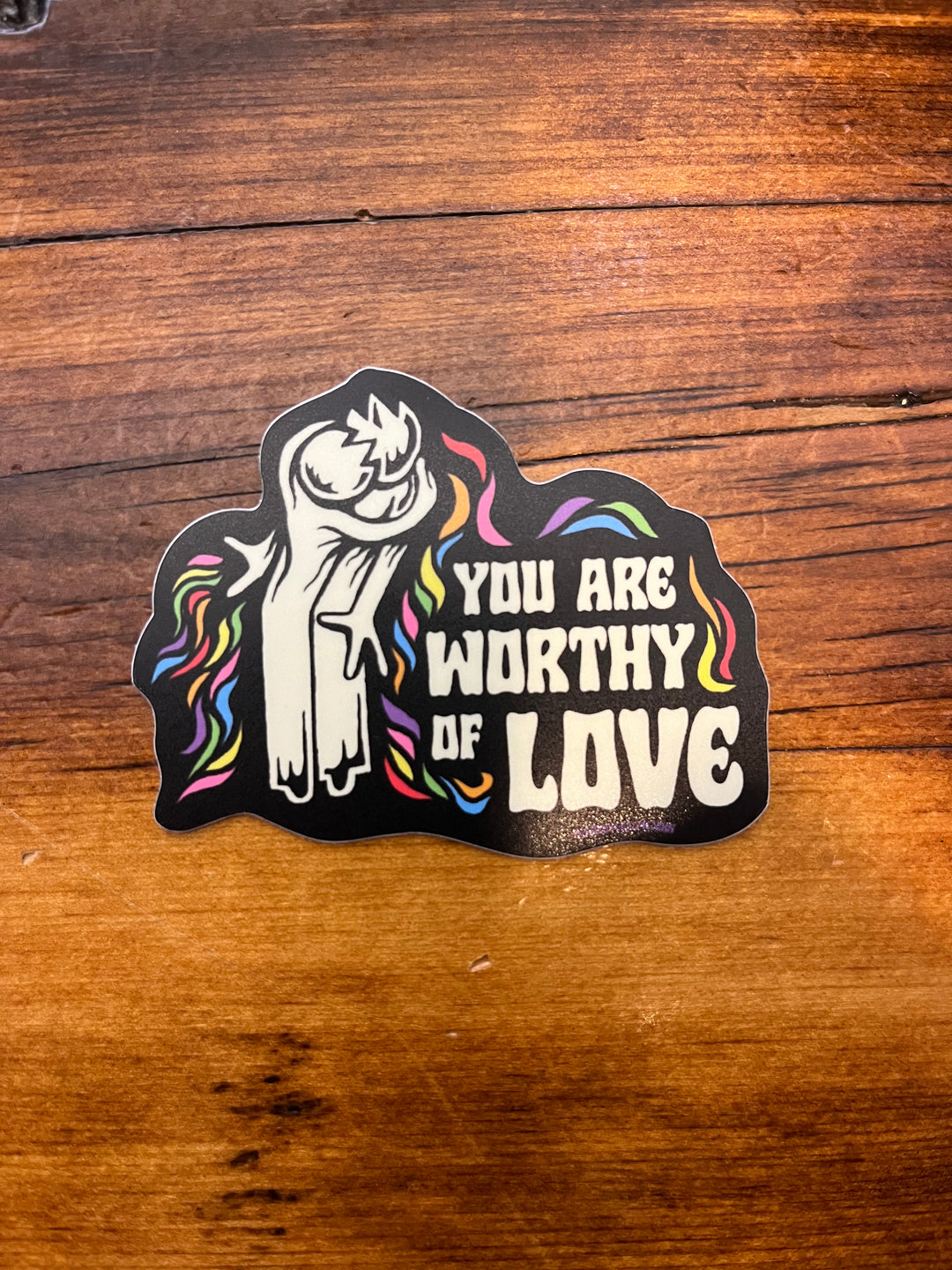 You Are Worthy Of Love Sticker