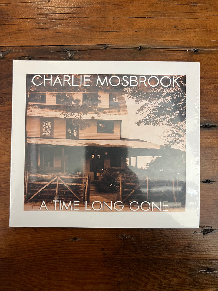 A TIME LONG GONE - CHARLIE MOSBROOK